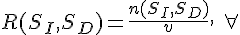 R(S_I, S_D) = \frac{n(S_I, S_D)}{v},\ \forall